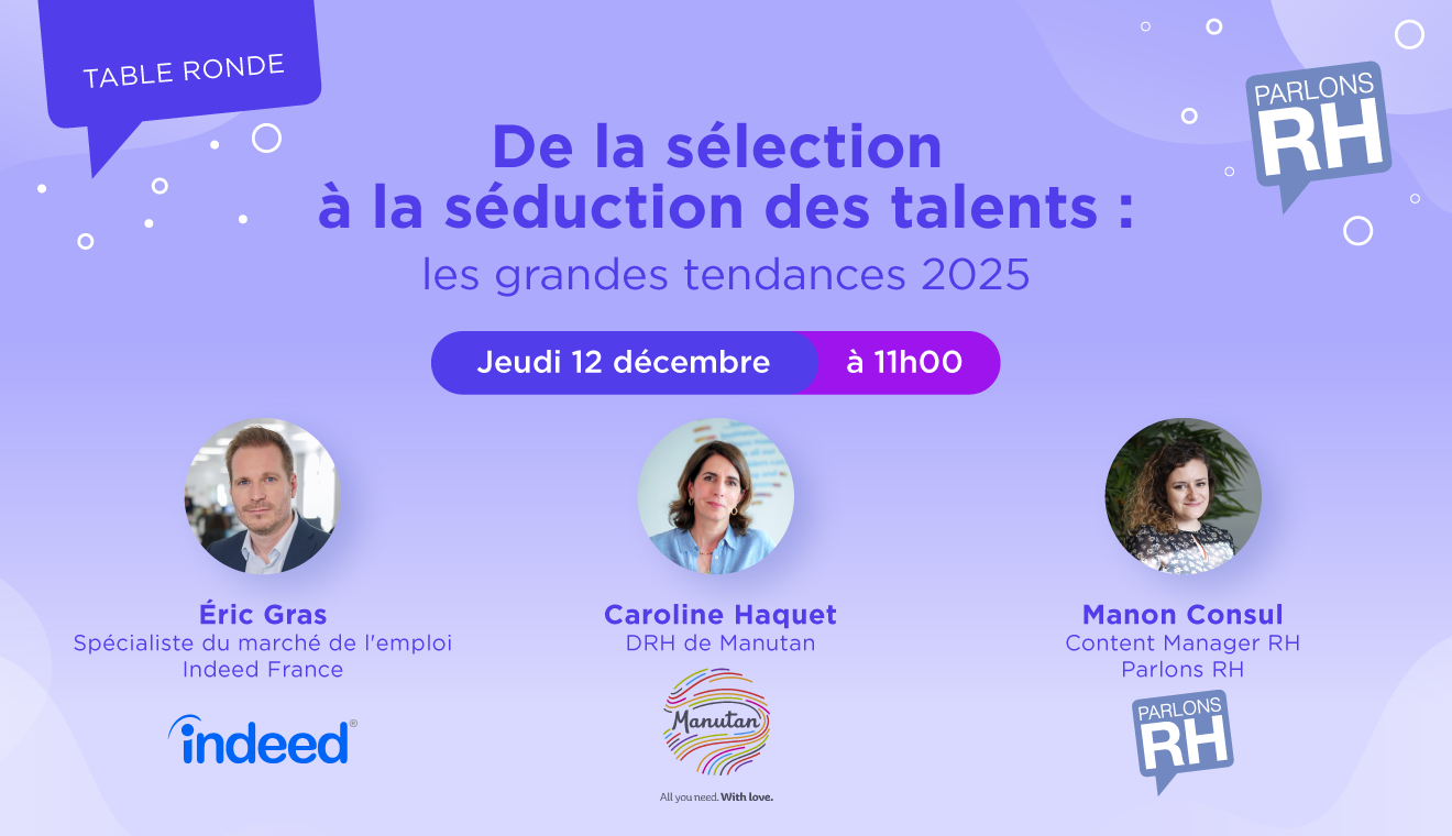 table ronde : de la sélection à la séduction des talents - Indeed x Manutan